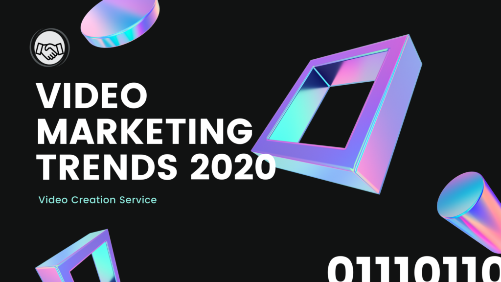 Innovative Video Marketing Trends 2020 for video creation service